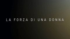 La forza di una donna