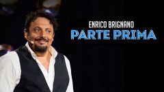 Enrico Brignano - Parte prima