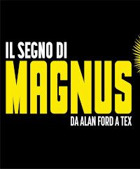 Il segno di Magnus: da Alan Fox a Tex - Viale Dante Alighieri 33, Pordenone (PN) - Una nuova mostra al PAFF di Pordenone La mostra, curata da Luca Baldazzi, Michele Masini e Giovanni Namhias, rappresenta una panoramica di oltre 500 o...