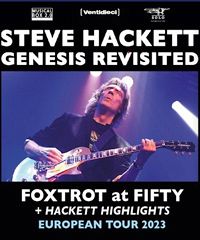 Concerto a Roma per Steve Hackett ex Chitarrista dei Genesis European Tour 2023 Foxtrot at Fifty Hackett Highlights a Roma e dintorni