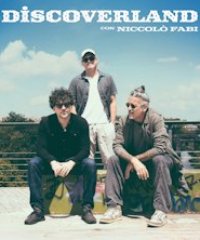 Discoverland con Niccolo' Fabi in concerto