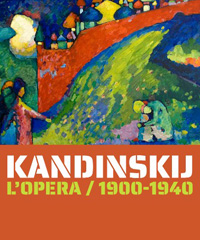 Kandinskij - L’opera / 1900 - 1940