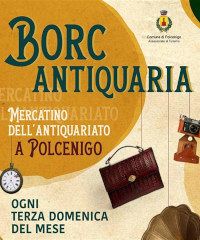 Borc Antiquaria - Piazza Plebiscito 1, Polcenigo (PN) - Mercatino dell'antiquario a Polcenigo Dalla terza domenica di Aprile avrà inizio “Borc Antiquaria”. Mercatino dell’ antiquariato con collezionismo, ac...