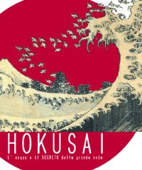 Hokusai. L'acqua e il segreto della Gande Onda - Borgo Camillo Benso di Cavour 24, Treviso (TV) - Uno sguardo innovativo sul processo creativo del grande maestro del periodo Edo La genialità artistica di Katsushika Hokusai, maestro indiscusso dell’...