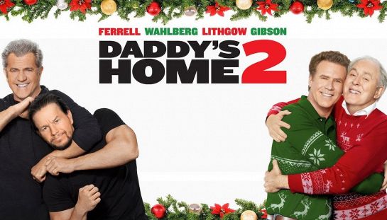 Daddy's Home 2 Daddy's Home 2