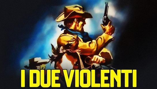 I due violenti I due violenti