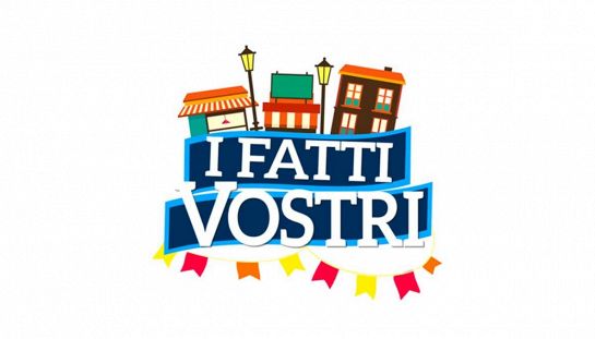 i fatti vostri