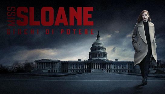 Miss Sloane - Giochi di potere Miss Sloane - Giochi di potere