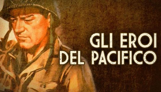 Gli eroi del Pacifico