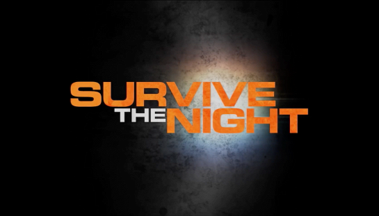 Survive the night Survive the night