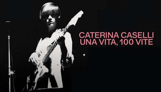 Caterina Caselli - Una vita, 100 vite Caterina Caselli - Una vita, 100 vite