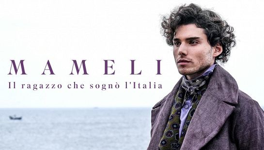 Mameli - Il ragazzo che sognò l'Italia