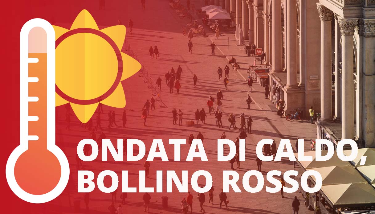 Ondata Di Caldo Secondo Le Previsioni Meteo Diverse Citt Segnate Dal Bollino Rosso Dove Ci