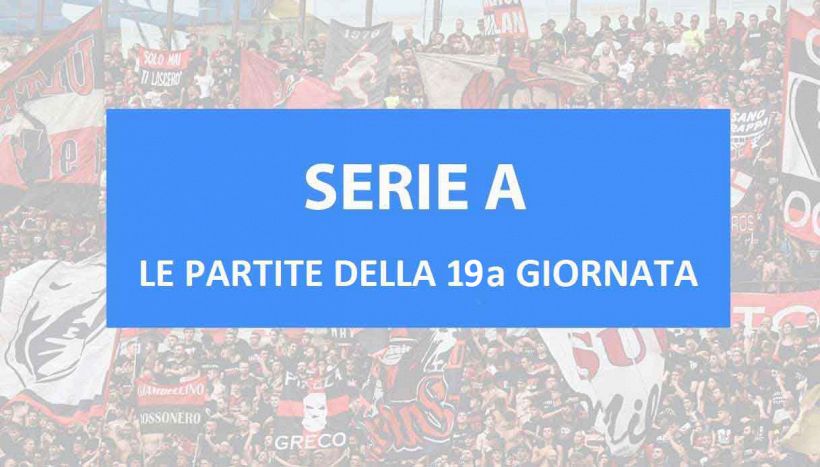 Serie A le partite di oggi: 19a giornata. Orario e dove vedere in diretta tv Roma e Juve