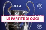 Partite di oggi in Champions League: dove vedere Milan, Lazio e tutti i match in calendario
