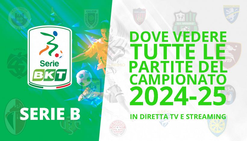 Serie B, dove vedere tutte le partite in diretta tv e streaming. Calendario completo