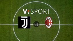 Juventus-Milan: probabili formazioni, indisponibili, arbitro, statistiche. Orario e diretta TV