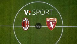 Milan–Torino: probabili formazioni, indisponibili, arbitro, statistiche e curiosità