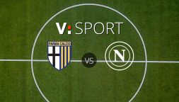 Parma-Napoli: probabili formazioni, indisponibili, arbitro, statistiche