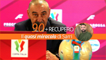 Sarri e il miracolo quasi compiuto | 90+Recupero