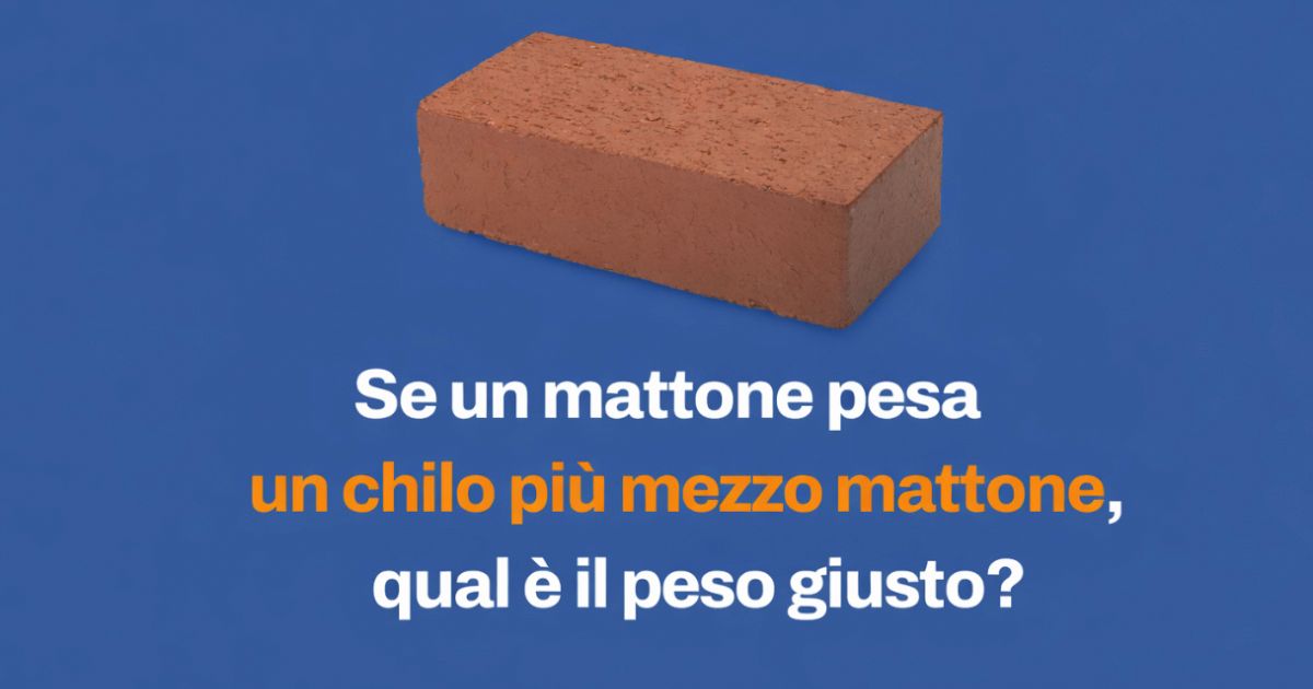 indovinello mattone più mezzo mattone