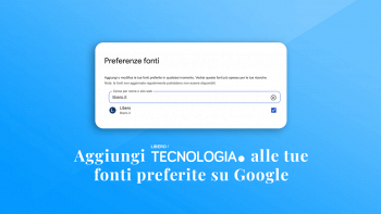 Google lancia le “Fonti Preferite” in Italia: più controllo sulle notizie principali, ecco come