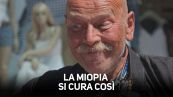 La cura per la miopia? Ve la spiega un senzatetto