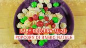 Baby dolci natalizi: popcorn per Babbo Natale