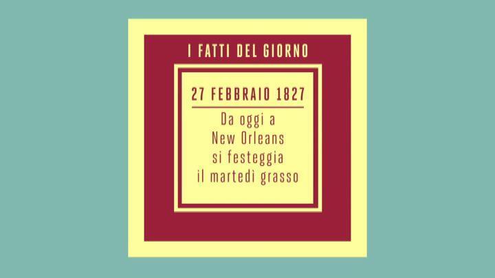 27 febbraio: New Orleans e il mardi gras
