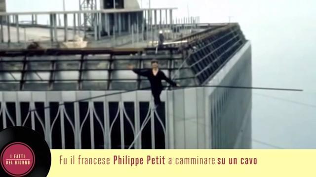 7 agosto: Un funambolo tra le Twin Towers