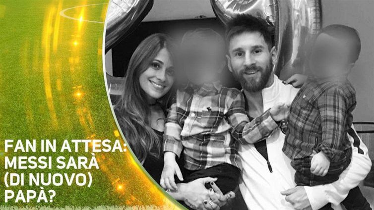 Terzo figlio per Leo Messi?