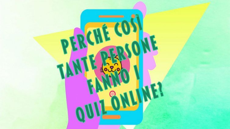 Quiz online, perché ci piacciono così tanto?