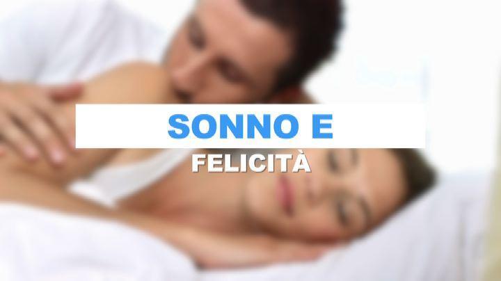 Il segreto della felicità è dormire bene di notte