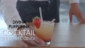 Cocktail in 60 secondi: Divina Purpurina