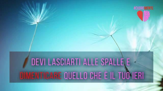Dimenticare il passato fa bene all'anima