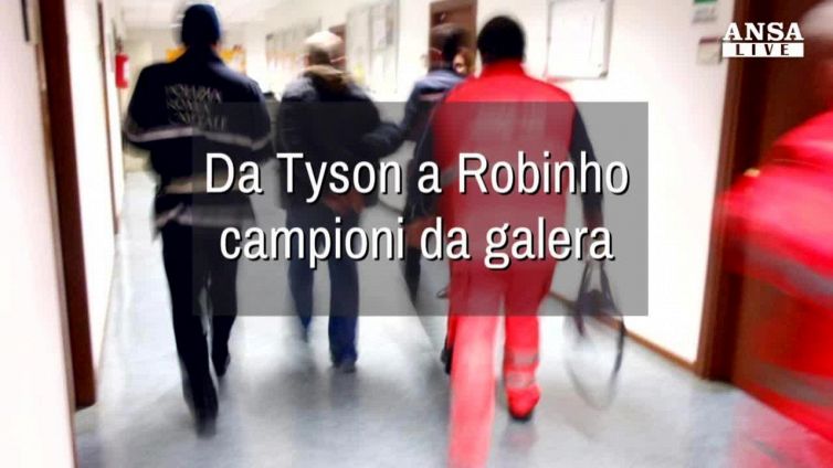 Da Tyson a Robinho, campioni da galera