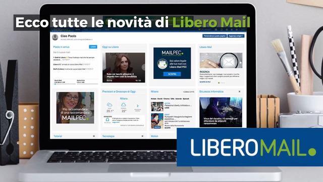 Scopri la nuova Libero Mail: scopri tutte le funzionalità