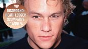 Heath Ledger 10 anni dopo: il ricordo degli amici