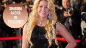 Shakira (forse) non ha pagato le tasse