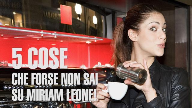 5 cose che forse non sai su Miriam Leone