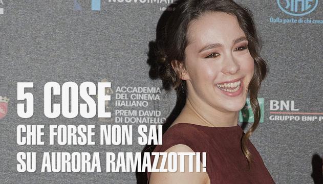 5 cose che forse non sai su Aurora Ramazzotti