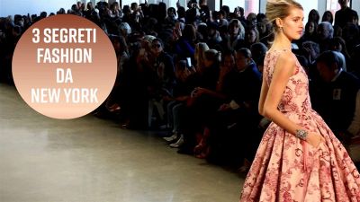 New York Fashion Week: 3 cose da sapere