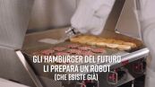 Mangereste un hamburger preparato da... un robot?