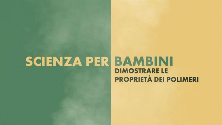 Scienza per bambini: le proprietà dei polimeri