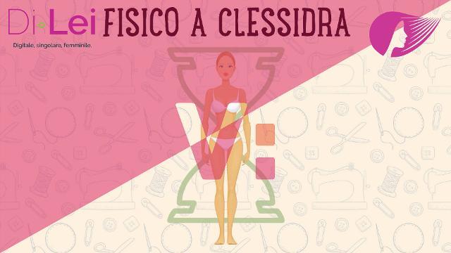 Fisico a "clessidra"? Consigli sull'abbigliamento.