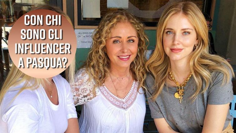 Con chi e dove sono gli influencer a Pasqua?