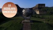 I luoghi dell'abbandono: monumenti della ex Jugoslavia