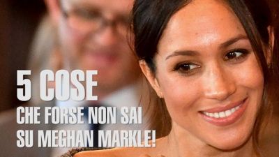 5 cose che forse non sai su Meghan Markle