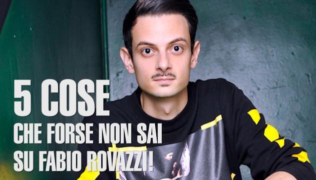 5 cose che forse non sai su Fabio Rovazzi