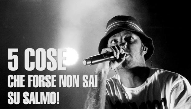 5 cose che forse non sai su Salmo